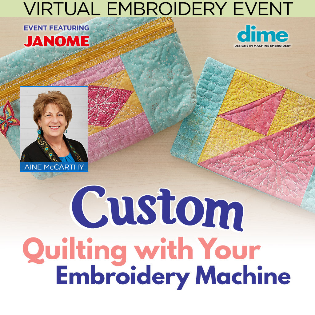 Custom Quilting with Your Embroidery Machine Virtual Embroidery Event