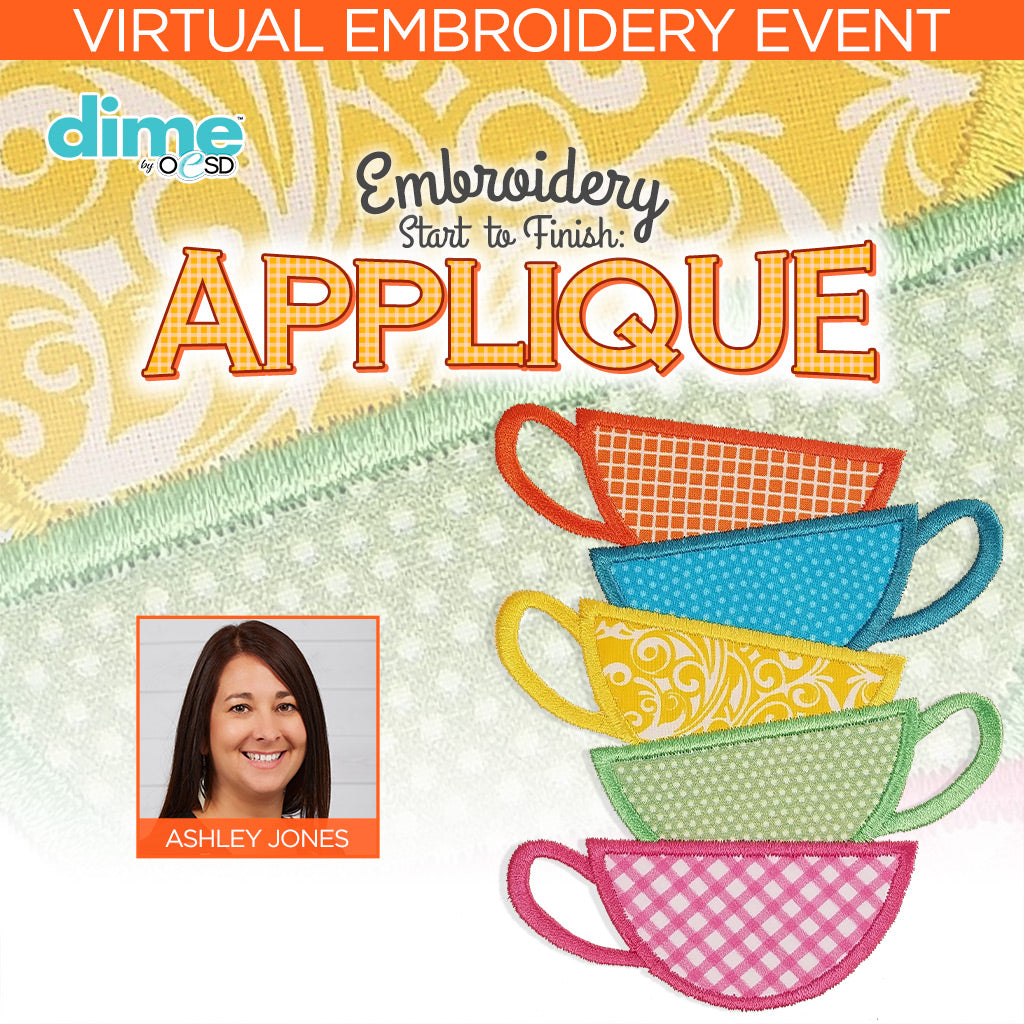 Embroidery Start to Finish - Applique Virtual Embroidery Event