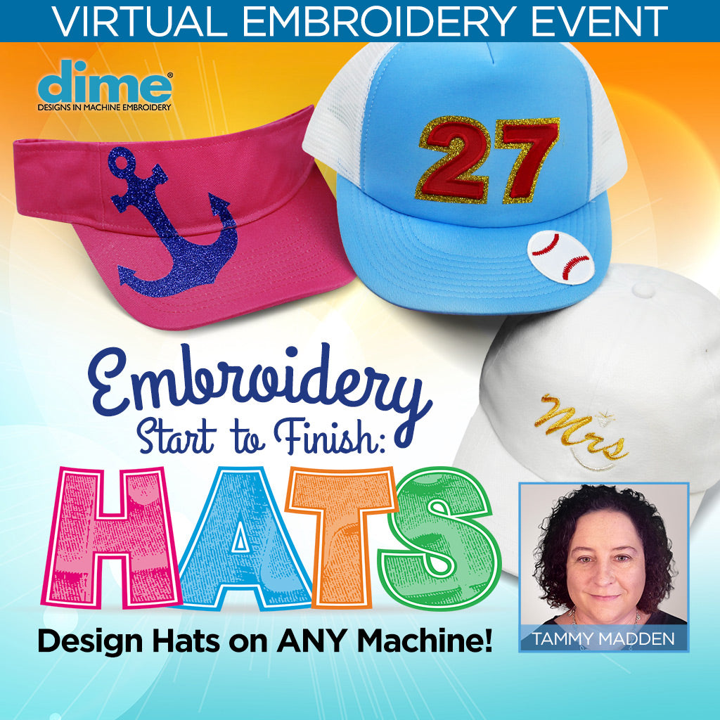 Embroidery Start to Finish - Hats Virtual Embroidery Event